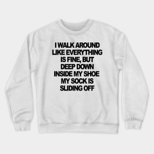 DEEP DOWN INSIDE Crewneck Sweatshirt